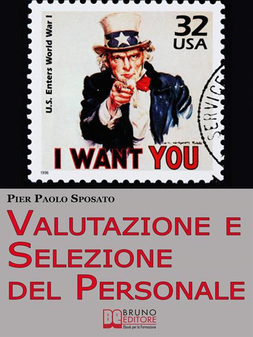 Valutazione e selezione del personale. Come scegliere e valorizzare il tuo staff ideale - Pier Paolo Sposato - ebook