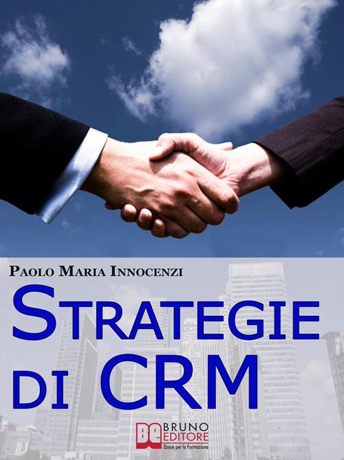 Strategie di CRM - Paolo Maria Innocenzi - ebook