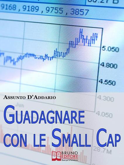 Guadagnare con le small cap - Assunto D'Addario - ebook