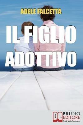 Il figlio adottivo - Adele Falcetta - ebook