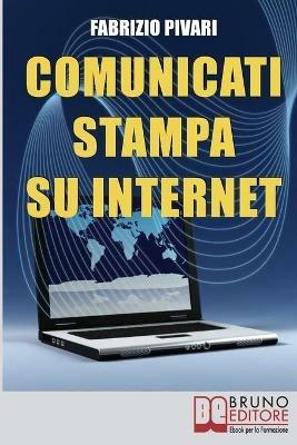 Comunicati stampa su internet - Fabrizio Pivari - ebook