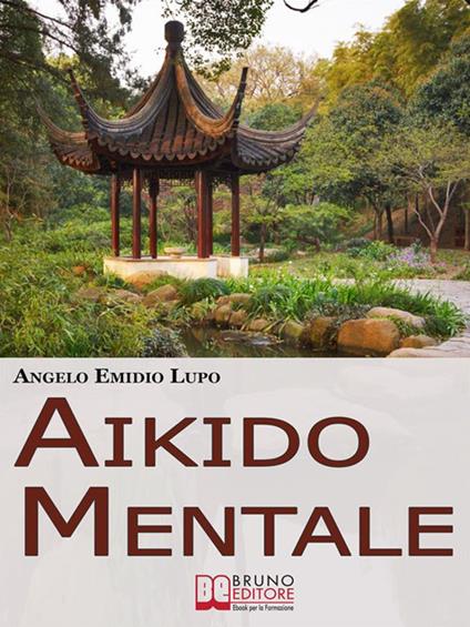 Aikido mentale - Angelo Emidio Lupo - ebook