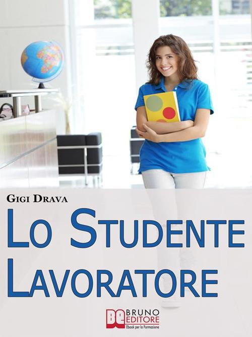 Lo studente lavoratore - Gigi Drava - ebook