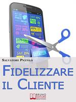 Fidelizzare il cliente