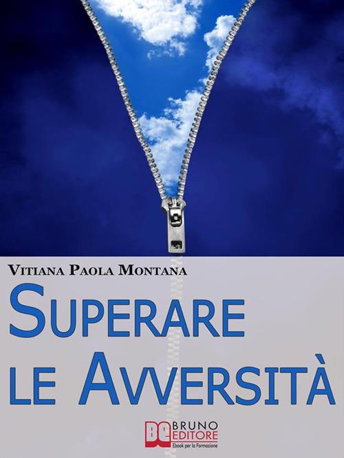 Superare le avversità - Vitiana Paola Montana - ebook