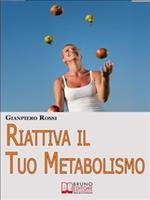 Riattiva il tuo metabolismo