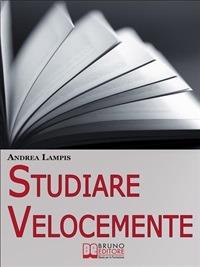 Studiare velocemente - Andrea Lampis - ebook