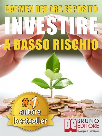 Investire a basso rischio - Carmen Debora Esposito - ebook