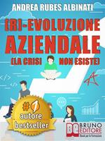 (R)-Evoluzione aziendale (la crisi non esiste)