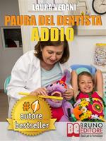 Paura del dentista addio