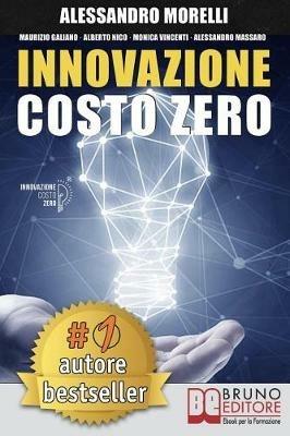 Innovazione costo zero - Maurizio Galiano,Alessandro Massaro,Alessandro Morelli,Alberto Nico - ebook