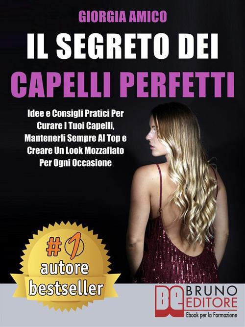 Il segreto per capelli perfetti - Giorgia Amico - ebook