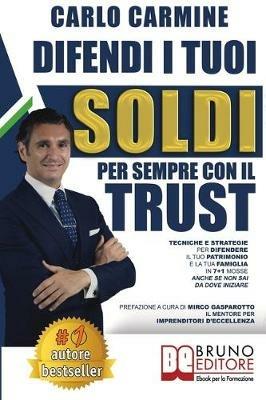 Difendi i tuoi soldi per sempre con il trust - Carmine Carlo - ebook
