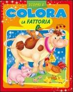 Scopri e colora la fattoria. Ediz. illustrata