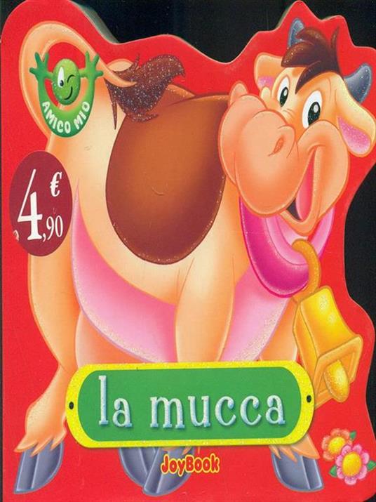 La mucca. Ediz. illustrata - 3