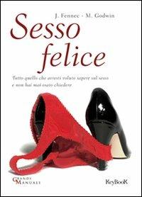 Sesso felice - Mary Godwin,John Fennec - copertina