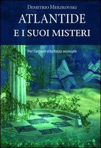 Atlantide e i suoi misteri - Demetrio Merzkovski - copertina