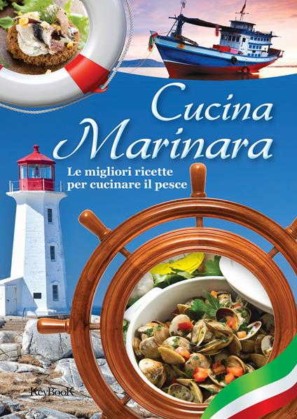 Cucina marinara. Le migliori ricette di pesce - copertina