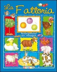 La fattoria. Ediz. illustrata - Anna Gallotti,Francesca Pesci,Rita Ammassari - copertina