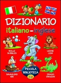 Dizionario italiano-inglese. Ediz. bilingue - Libro - Grillo Parlante -  Piccola biblioteca