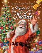 La magia del Natale. Ediz. illustrata