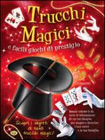 Trucchi magici e facili giochi di prestigio