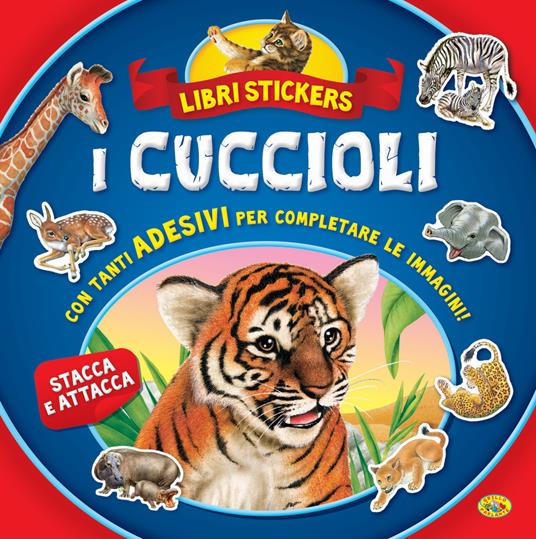 I cuccioli. Con adesivi. Ediz. a colori - copertina