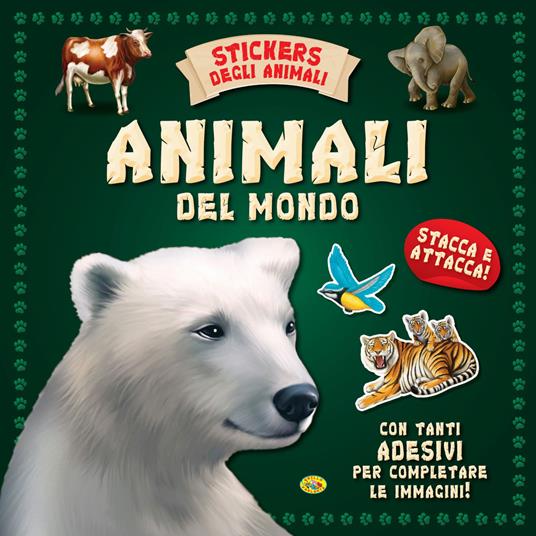 Animali Del Mondo. Piccoli Libri Con Adesivi. Ediz. A Colori