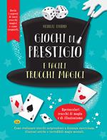 Giochi di prestigio e facili trucchi magici