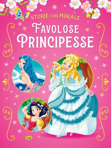 Favolose principesse. Ediz. a colori - copertina