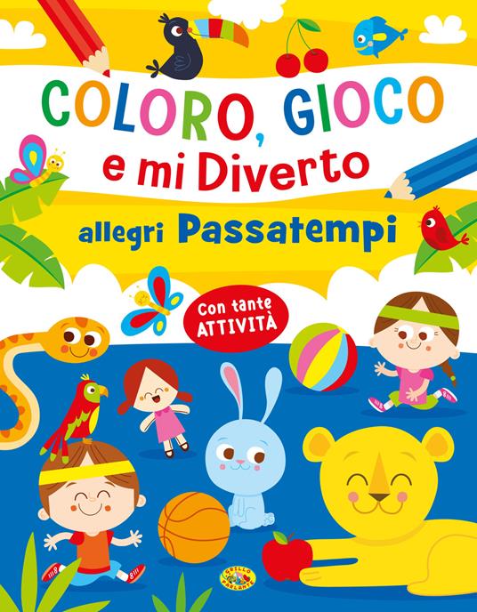 Allegri passatempi. Coloro, gioco e mi diverto. Ediz. a colori - copertina