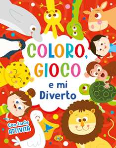 Image of Coloro, gioco e mi diverto. Ediz. a colori
