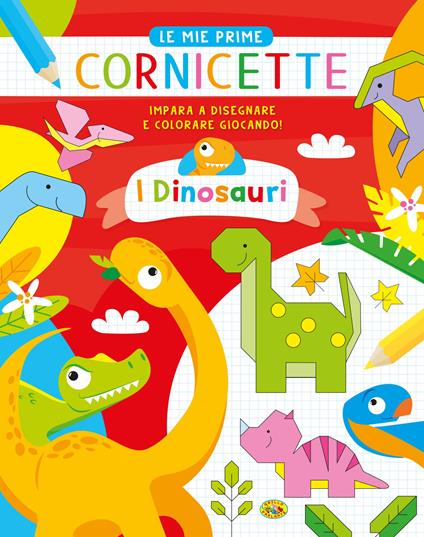 I dinosauri. Le mie prime cornicette. Ediz. a colori - Gianni Caputo - copertina