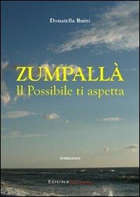 Zumpallà. Il possibile ti aspetta - Donatella Ruini - copertina