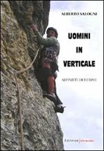 Uomini in verticale. Alpinisti di Fiemme