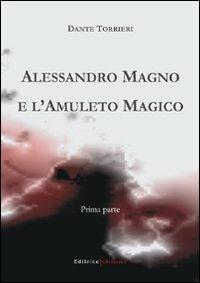 Alessandro Magno e l'amuleto magico - Dante Torrieri - copertina