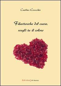 Filastrocche del cuore, scegli tu il colore - Carolina Casacchia - copertina