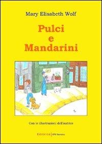 Pulci e mandarini - Mary E. Wolf - copertina