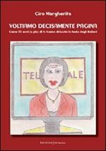 Voltiamo decisamente pagina. Come 50 anni (e più) di tv hanno drizzato la testa degli italiani