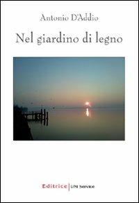 Nel giardino di legno - Antonio D'Addio - copertina