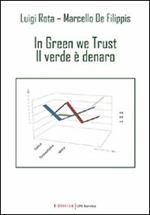 In green we trust. Il verde è denaro