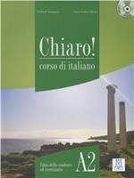 Chiaro! A2. Con CD Audio. Con CD-ROM