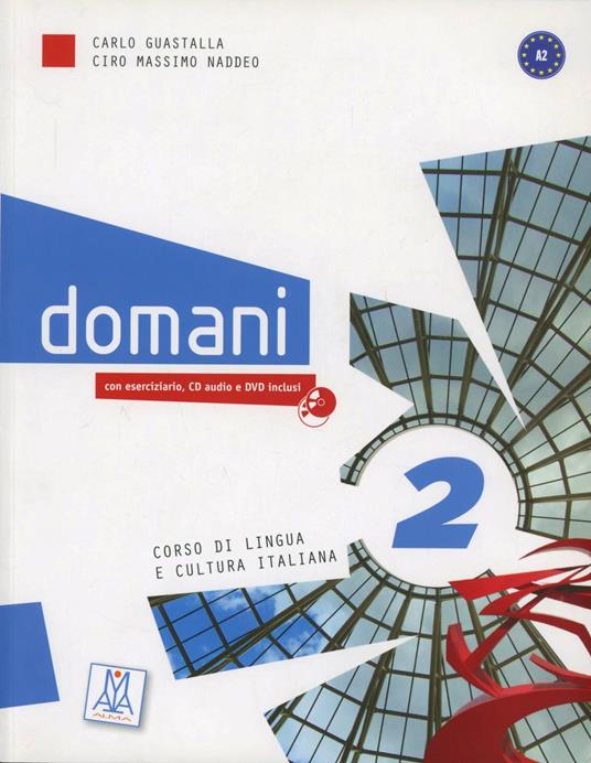Domani. Con DVD-ROM. Vol. 2 - Ciro Massimo Naddeo,Carlo Guastalla - copertina
