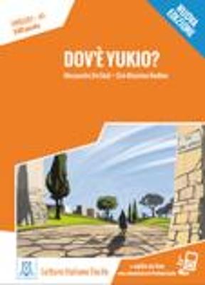 Dov'è Yukio? 1° livello A1 - Alessandro De Giuli,Ciro Massimo Naddeo - copertina