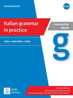 Italian grammar in practice. Exercises, tests, games. Con e-book - Susanna Nocchi - copertina