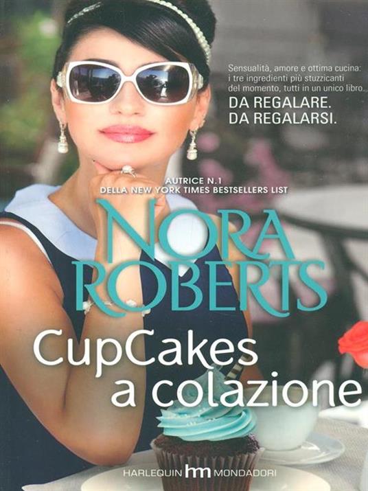 Cupcakes a colazione - Nora Roberts - copertina