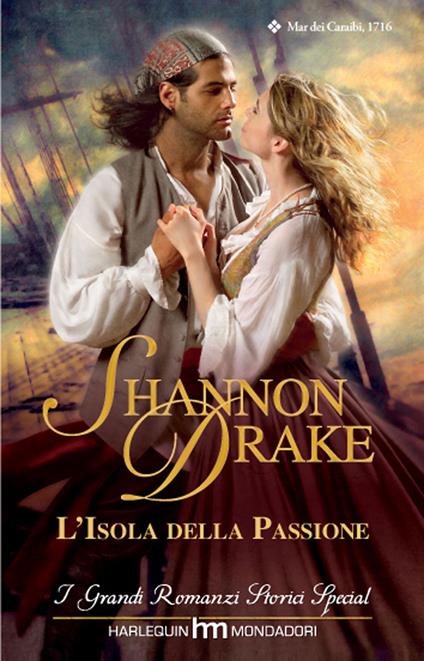 L' isola della passione - Shannon Drake - ebook