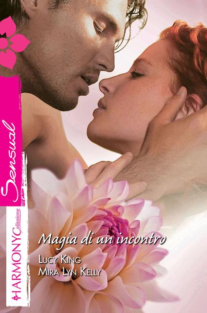 Magia di un incontro - Mira Lyn Kelly,Lucy King - ebook