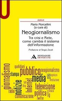 Neogiornalismo. Tra crisi e rete, come cambia il sistema dell'informazione - copertina