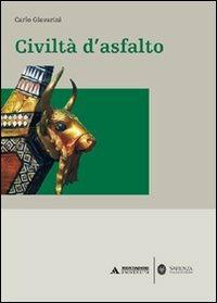 Civiltà d'asfalto - Carlo Giavarini - copertina